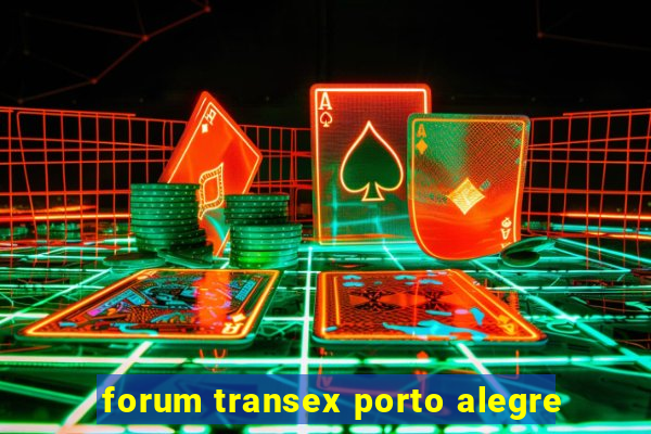 forum transex porto alegre